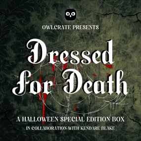 Dressed for Death — Books & Goodies (Exclusive OwlCrate Edition)